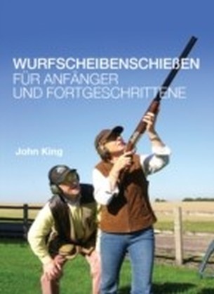 Wurfscheibenschieen fur Anfanger und Fortgeschrittene