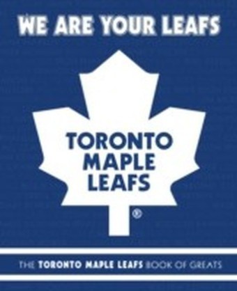 We Are Your Leafs