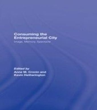 Consuming the Entrepreneurial City