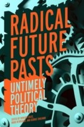 Radical Future Pasts