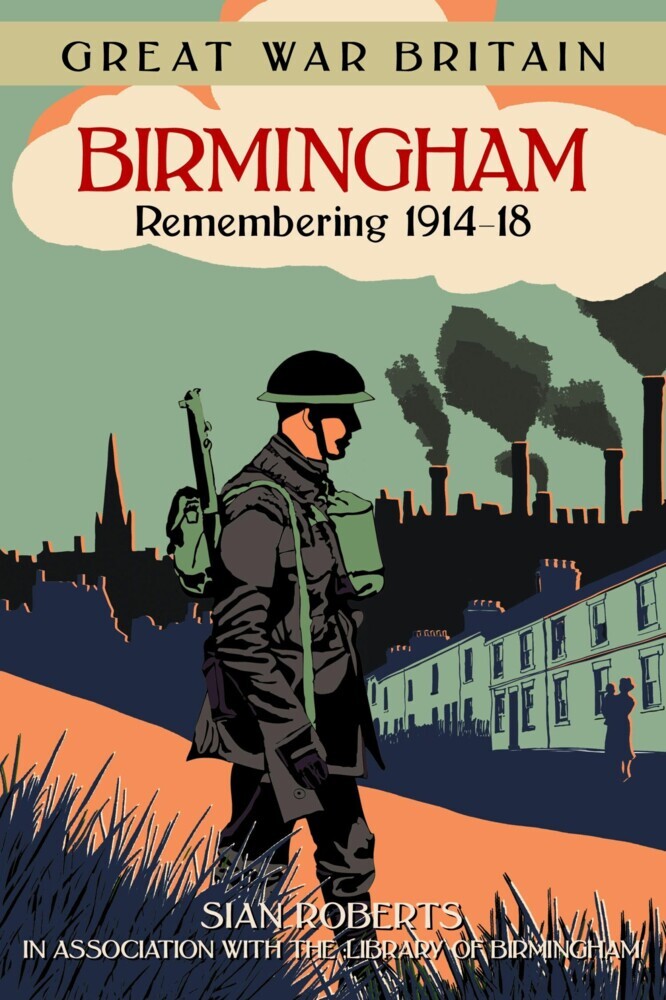 Great War Britain Birmingham: Remembering 1914-18 main product photo