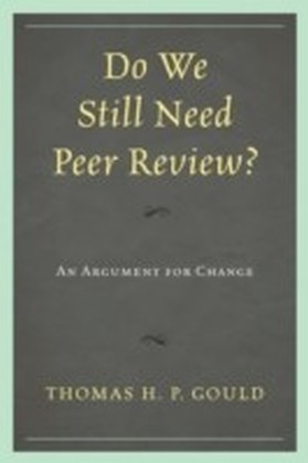 Do We Still Need Peer Review?