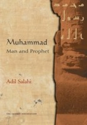 Muhammad: Man and Prophet