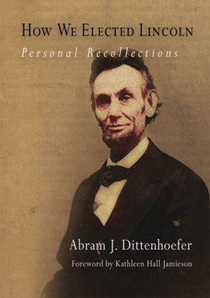 How We Elected Lincoln