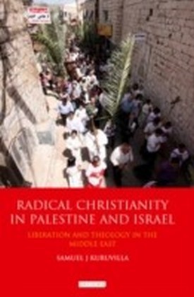 Radical Christianity in Palestine and Israel