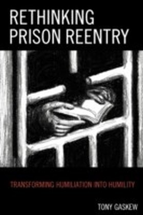 Rethinking Prison Reentry