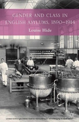 Gender and Class in English Asylums, 1890-1914