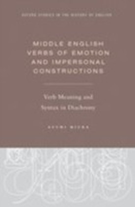 Middle English Verbs of Emotion and Impersonal Constructions: Verb Meaning and Syntax in Diachrony