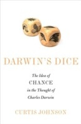 Darwin's Dice: The Idea of Chance in the Thought of Charles Darwin