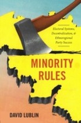 Minority Rules: Electoral Systems, Decentralization, and Ethnoregional Party Success