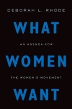 What Women Want: An Agenda for the Women's Movement
