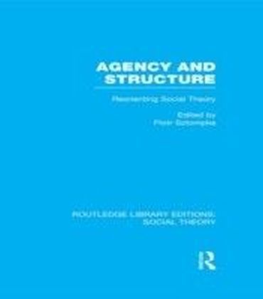 Agency and Structure (RLE Social Theory) main product photo