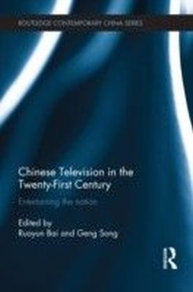 Chinese Television in the Twenty-First Century