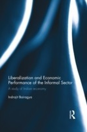 Liberalization and Economic Performance of the Informal Sector