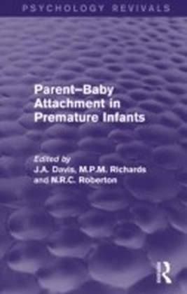 Parent-Baby Attachment in Premature Infants (Psychology Revivals)