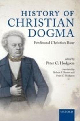 History of Christian Dogma: by Ferdinand Christian Baur