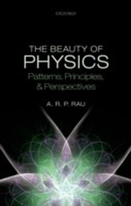 Beauty of Physics: Patterns, Principles, and Perspectives