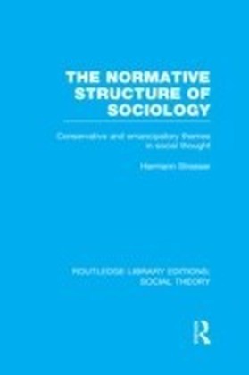 Normative Structure of Sociology (RLE Social Theory)