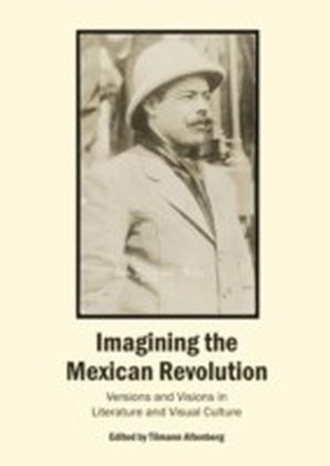 Imagining the Mexican Revolution