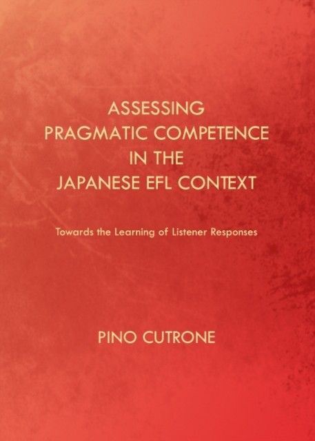 Assessing Pragmatic Competence in the Japanese EFL Context main product photo