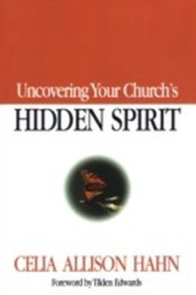 Uncovering Your Church's Hidden Spirit
