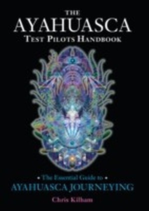 Ayahuasca Test Pilots Handbook