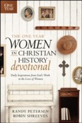 One Year Women in Christian History Devotional
