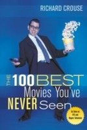 100 Best Movies You've Never Seen