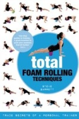Total Foam Rolling Techniques