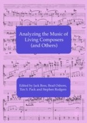 Analyzing the Music of Living Composers (and Others)