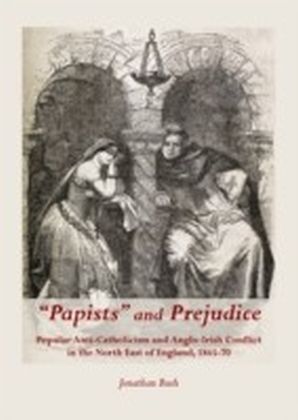"Papists" and Prejudice