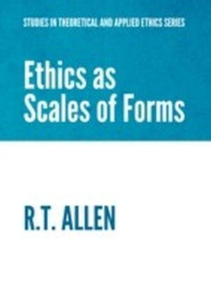 Ethics as Scales of Forms
