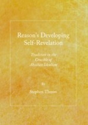 Reason's Developing Self-Revelation