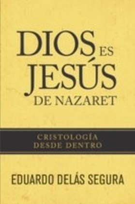 Dios es Jesus de Nazaret