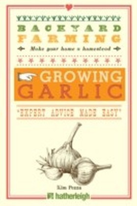 Backyard Farming: Growing Garlic