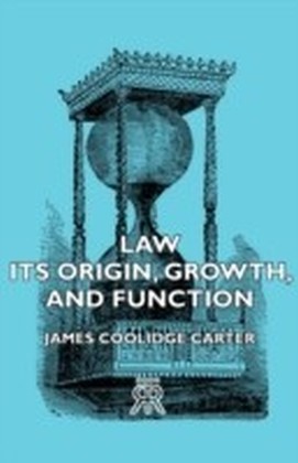 Law - Its Origin, Growth, And Function