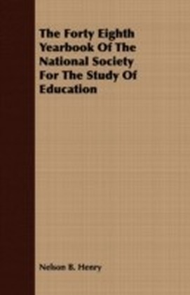 Forty Eighth Yearbook Of The National Society For The Study Of Education