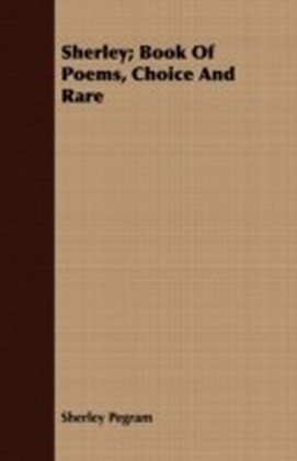 Sherley; Book Of Poems, Choice And Rare main product photo