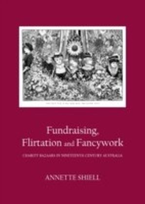 Fundraising, Flirtation and Fancywork main product photo