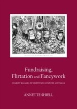 Fundraising, Flirtation and Fancywork