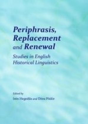 Periphrasis, Replacement and Renewal