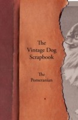 Vintage Dog Scrapbook - The Pomeranian