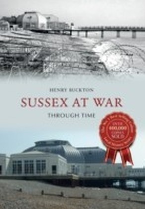 Sussex at War Through Time