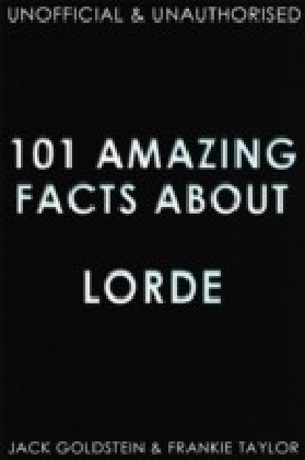 101 Amazing Facts about Lorde