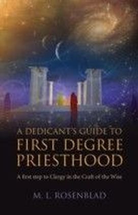 Dedicant's Guide to First Degree Priesthood