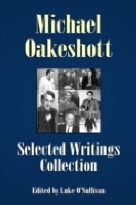 Michael Oakeshott Selected Writings Collection
