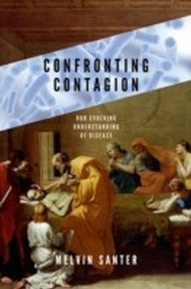 Confronting Contagion: Our Evolving Understanding of Disease