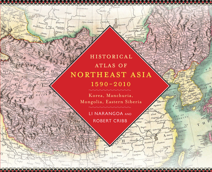 Historical Atlas of Northeast Asia, 1590-2010 main product photo