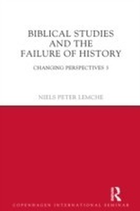Biblical Studies and the Failure of History
