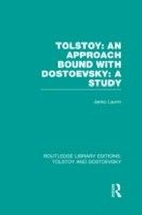 Tolstoy: An Approach bound with Dostoevsky: A Study